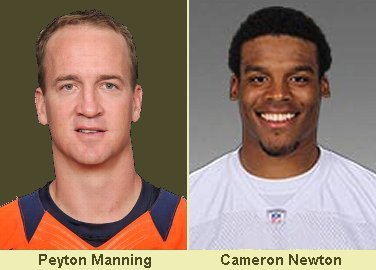 Peyton Manning, Broncos Quarterback / Cameron Newton, Panthers Quarterback
