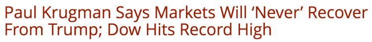 Paul Krugman says markets will 'never' recover from Trump; Dow hits record high