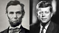 Abraham Lincoln & John F. Kennedy