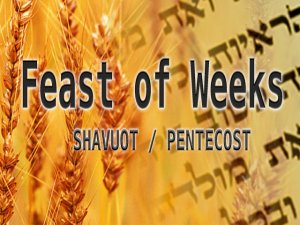 Pentecost, Shavuot, Feast of Weeks